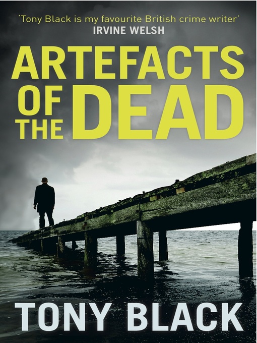 Title details for Artefacts of the Dead by Tony Black - Available